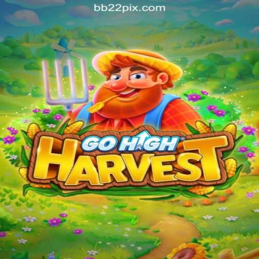 Explore the Thrilling World of GoHighHarvest: Dive into Excitement and Fun Daily