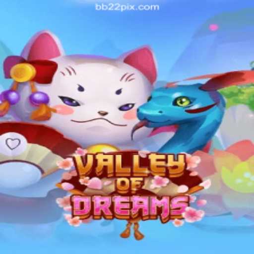 Valley of Dreams: Dive into the Enchantment of BB22